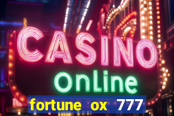 fortune ox 777 fortuna 77